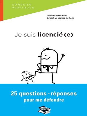 cover image of Je suis licencié(e) 25 questions-réponses pour me défendre